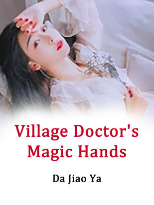 Village Doctor's Magic Hands